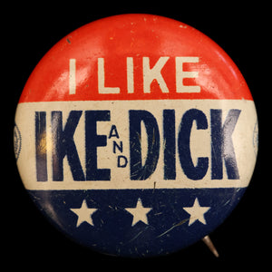 Dwight D. Eisenhower Presidential Campaign Pin (I Like Ike & Dick) - 1952 to 1956 - United States